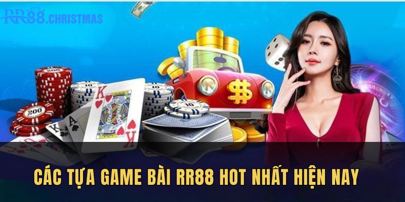 cac-tua-game-bai-rr88-hot-nhat-hien-nay