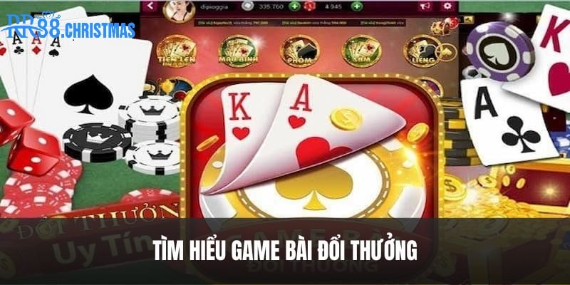 game-bai-doi-thuong-la-gi