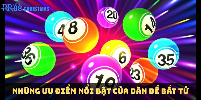 nhung-uu-diem-noi-bat-cua-dan-de-bat-tu