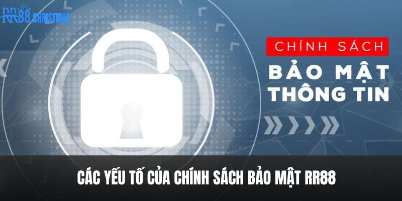 yeu-to-chia-se-chinh-sach-bao-mat-rr88